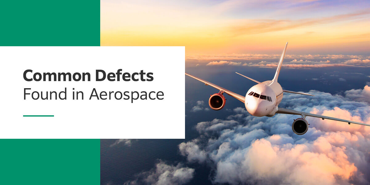 Common Defects Found in Aerospace