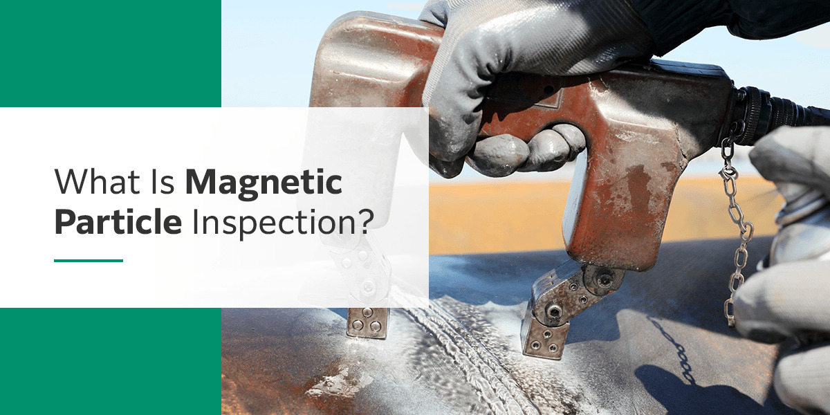 What Is Magnetic Particle Inspection?